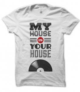 T-shirt my House is your House, DJ Must Have