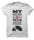 T-shirt my House is your House, DJ Must Have