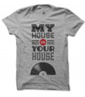 T-shirt my House is your House, DJ Must Have
