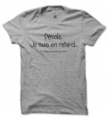 Tee-Shirt Homme, Désolé je suis en retard..