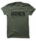 Tee shirt BORN to faire chier le monde...