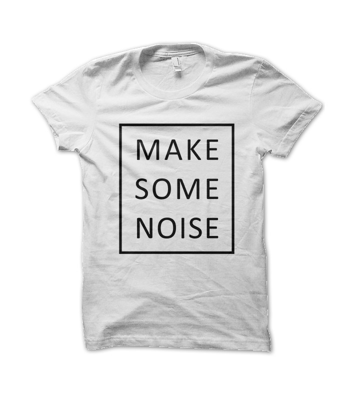 Tee Shirt homme Make some Noise | Teez, Tee shirt humour et