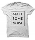 Tee Shirt homme Make some Noise