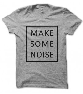 Tee Shirt homme Make some Noise