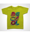 Tee shirt Enfant Be Cool