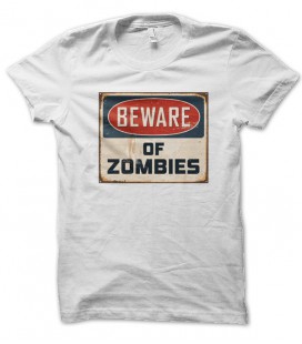 T-shirt Beware of Zombies