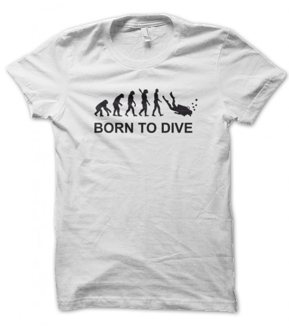 Tee Shirt Born to Dive ( né pour plonger )