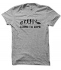 Tee Shirt Born to Dive ( né pour plonger )