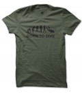 Tee Shirt Born to Dive ( né pour plonger )