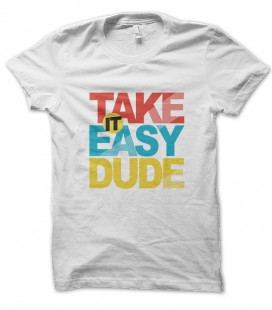 Tee Shirt vintage Take it easy Dude