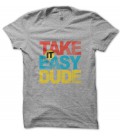 Tee Shirt vintage Take it easy Dude