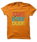 Tee Shirt vintage Take it easy Dude