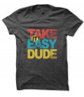 Tee Shirt vintage Take it easy Dude