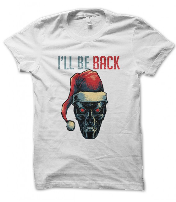 Tee Shirt Terminator Noël, I'll be Back