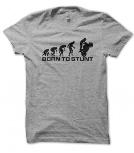 Tee Shirt Evolution Born to Stunt Moto