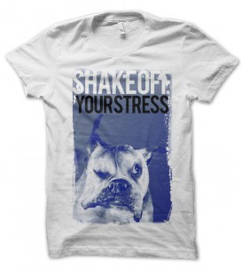 T-shirt Shake Off your Stress