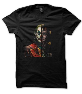 Tee Shirt In the World full of Clown Be a Joker