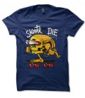 Tee Shirt Skate OR Die !