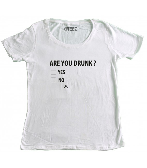 T-shirt Femme Are you drunk ?