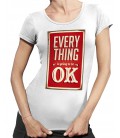 T-shirt Femme Everything is going to be Ok..