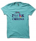 Tee Shirt F**ck Corona by the Licorne