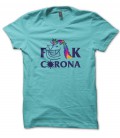 Tee Shirt F**ck Corona by the Licorne