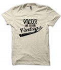 T-shirt " Je ne suis pas vieux, je suis vintage ! "