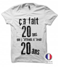T Shirt Anniversaire Ca Fait Ans Que J Attends D Avoir Ans Teez Tee Shirt Humour Et Originaux T Shirt Anniversaire Ca Fait Ans Que J Attends D Avoir Ans Teez Tee Shirt Humour Et Originaux