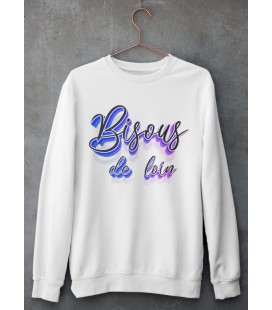 Sweat Shirt Bisous de loin 100% coton