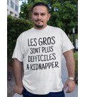 T-Shirt Les Gros sont plus difficiles à Kidnapper, 100% coton Bio