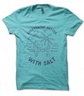 T-Shirt Everything Better with Salt, Surf Spirit, 100% coton BIO