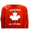 Sweat Shirt Légalisez le Canada