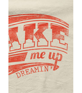 Tee Shirt Don't wake me Up, I'm Dreaming