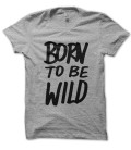 Tee Shirt Born to Be Wild