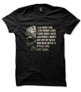 Tee Shirt Skull I am who I am, It's my LIFE by HellHead