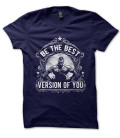 T-Shirt Be the Best Version of YOU