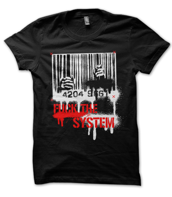 Tee Shirt F*ck the System !