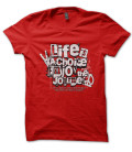 Tee Shirt Life is a Choice, Enjoy the Journey