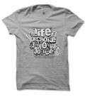 Tee Shirt Life is a Choice, Enjoy the Journey