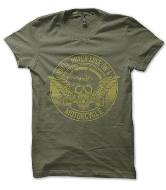 Tee Shirt Kaki Biker You'll never lose on a Motorcycle