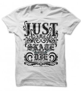 T-shirt Just Skate or Die