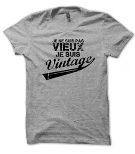 T-shirt " Je ne suis pas vieux, je suis vintage ! "