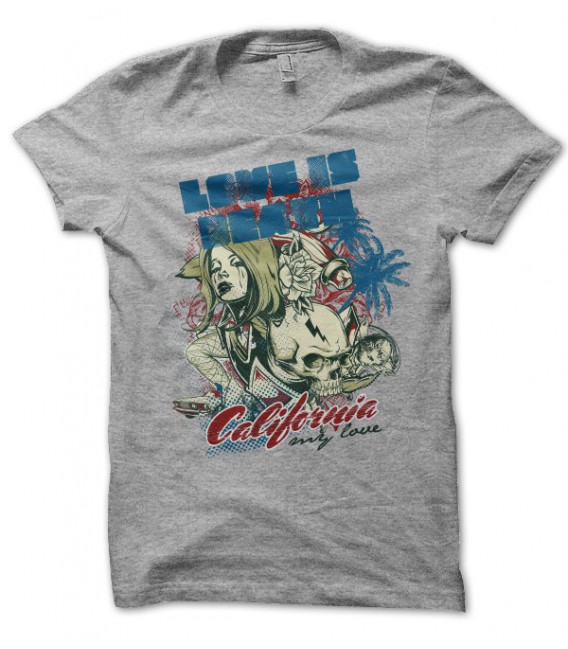 T-shirt Love is Death, California my Love