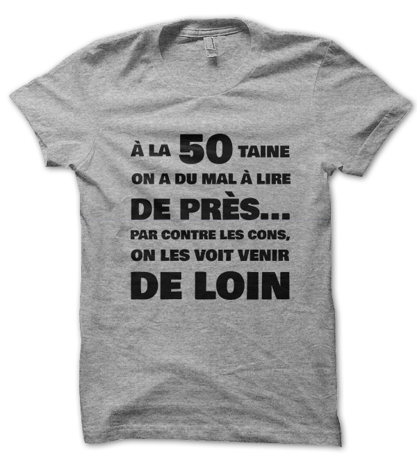 Tee shirt humour a la cinquantaine 50 ans